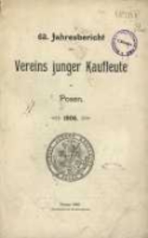 63. Jahresbericht des Vereins Junger Kaufleute zu Posen 1906