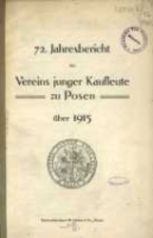 72. Jahresbericht des Vereins Junger Kaufleute zu Posen über 1915