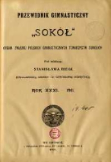 Przewodnik Gimnastyczny "Sokół": organ Związku Polskich Gimnastycznych Towarzystw Sokolich w Austryi 1911.01 R.31 Nr1