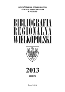 Bibliografia Regionalna Wielkopolski: 2013 Nr2