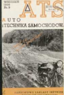 ATS Auto i Technika Samochodowa: organ Automobilklubu Polski oraz Klub&oacute;w Afiliowanych: organe officiel de l'AutomobilKlub Polski et des clubs affili&eacute;s 1936 wrzesień R.15 Nr9