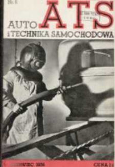 ATS Auto i Technika Samochodowa: organ Automobilklubu Polski oraz Klub&oacute;w Afiliowanych: organe officiel de l'AutomobilKlub Polski et des clubs affili&eacute;s 1936 czerwiec R.15 Nr6