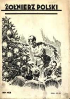 Żołnierz Polski : pismo poświęcone czynowi i doli żołnierza polskiego. R.14 1932 nr43