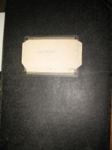 Placówka wychowawcza w Antoniewie. Muterrolle Ratschkowo (Księga Katastralna Raczkowo)