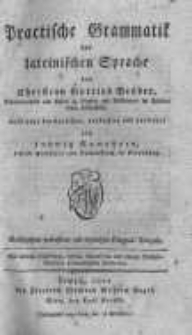Practische Grammatik der lateinischen Sprache von Christian Gottlob Bröder