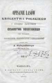 Opisanie lasów Królestwa Polskiego i Gubernij [!] Zachodnich Cesarstwa Rossyjskiego pod względem historycznym, statystycznym i gospodarczym. T. 2