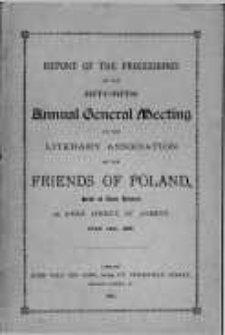 Report of the Proceedings of the Fifty-Fifth Annual General Meeting of the Literary Association of the Friends of Poland. 1887