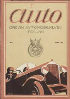 Auto: ilustrowane czasopismo sportowo-techniczne: organ Automobilklubu Polski oraz Klub&oacute;w Afiliowanych: revue sportive et technique de l' automobile: organe officiel de l'Automobile-Club de Pologne et des clubs afili&eacute;s 1925.04.10 R.4 Nr7
