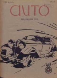 Auto: miesięcznik: organ Automobilklubu Polski oraz Klubów Afiljowanych: organe officiel de l'AutomobilKlub Polska et des clubs afiliés 1931 październik Nr10
