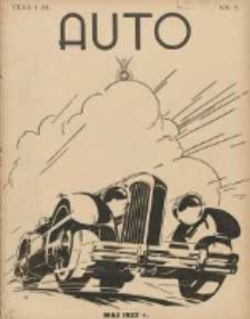 Auto: miesięcznik: organ Automobilklubu Polski oraz Klubów Afiljowanych: organe officiel de l'AutomobilKlub Polska et des clubs affiliés 1932 maj Nr5