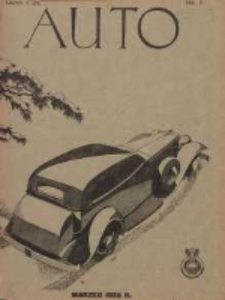 Auto: miesięcznik: organ Automobilklubu Polski oraz Klubów Afiljowanych: organe officiel de l'AutomobilKlub Polska et des clubs affiliés 1933 marzec R.12 Nr3