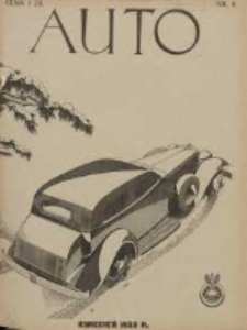 Auto: miesięcznik: organ Automobilklubu Polski oraz Klub&oacute;w Afiljowanych: organe officiel de l'AutomobilKlub Polska et des clubs affili&eacute;s 1933 kwiecień R.12 Nr4