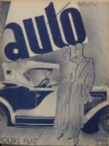 Auto: miesięcznik: organ Automobilklubu Polski oraz Klubów Afiljowanych: organe officiel de l'AutomobilKlub Polska et des clubs affiliés 1933 lipiec R.12 Nr7