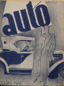 Auto: miesięcznik: organ Automobilklubu Polski oraz Klub&oacute;w Afiljowanych: organe officiel de l'AutomobilKlub Polska et des clubs affili&eacute;s 1933 lipiec R.12 Nr7