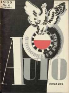 Auto: miesięcznik: organ Automobilklubu Polski oraz Klubów Afiljowanych: organe officiel de l'AutomobilKlub Polska et des clubs affiliés 1935 czerwiec Nr6
