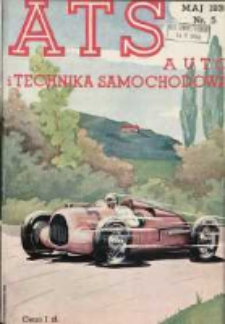 ATS Auto i Technika Samochodowa: organ Automobilklubu Polski oraz Klubów Afiliowanych: organe officiel de l'AutomobilKlub Polski et des clubs affiliés 1936 maj R.15 Nr5