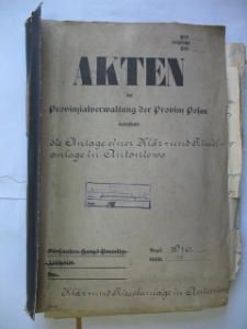Zespół: Starostwo Krajowe w Poznaniu, sygn. 512. Akten der Provinzialverwaltung der Provinz Posen betreffend die Anlage einer Klär und Rieselanlage in Antoniewo. (Oczyszczalnia i deszczownia)