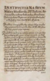 Instructia na seym walny warszawski [...] posłom Andrzeiowi Branickiemu pułkownikowi, Stanisławowi Dobraczyńskiemu deputatowi od woyska smolenskiego w Bydgoszczy dana dnia VII Decembris Ao 1613 [Podp.: Zbigniew Silnicki marszałek imieniem woyska smolenskiego]