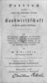 Handbuch zu einem natur- und zeitgemässen Betriebe der Landwirthschaft in ihrem ganzen Umfange: nach den bewährtesten physikalischen und ökonomischen Grundsätzen und eigenen mehr als zwanzigjährigen Erfahrungen, mit besonderer Rücksicht auf das rauhere Klima des nördlichen Deutschlands... . Band 4