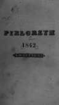 Pielgrzym: pismo poświęcone filozofii, historyi i literaturze. 1842 T.2