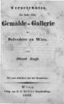 Verzeichniss der kais. k&ouml;n. Gem&auml;lde-Gallerie im Belvedere zu Wien, von Albrecht Krafft