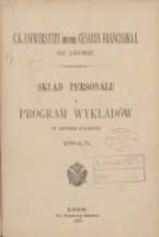 Skład personelu i program wykładów w letniem półroczu 1884/1885. C.K. Uniwersytet im. Cesarza Franciszka I