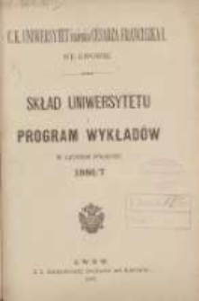 Skład Uniwersytetu i program wykładów w letniem półroczu 1886/1887. C.K Uniwersytet imienia Cesarza Franciszka I