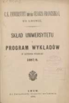 Skład Uniwersytetu i program wykładów w letniem półroczu 1887/1888. C.K Uniwersytet imienia Cesarza Franciszka I