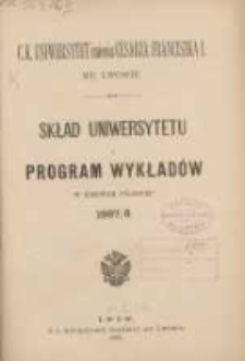 Skład Uniwersytetu i program wykładów w zimowem półroczu 1887/1888. C.K Uniwersytet imienia Cesarza Franciszka I