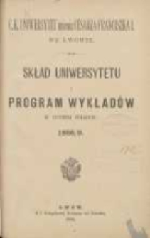 Skład Uniwersytetu i program wykładów w letniem półroczu 1888/1889. C.K. Uniwersytet imienia Cesarza Franciszka I we Lwowie