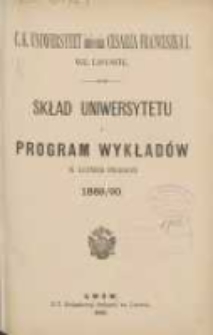 Skład Uniwersytetu i program wykładów w letniem półroczu 1889/1890. C.K Uniwersytet imienia Cesarza Franciszka I we Lwowie