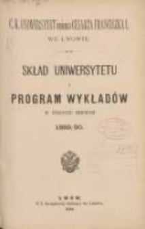 Skład Uniwersytetu i program wykładów w półroczu zimowem 1889/1890. C.K. Uniwersytet imienia Cesarza Franciszka I we Lwowie