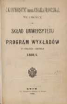 Skład Uniwersytetu i program wykładów w półroczu zimowem 1892/1893. C.K. Uniwersytet imienia Cesarza Franciszka I we Lwowie