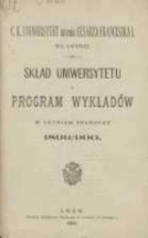 Skład Uniwersytetu i program wykładów w letniem półroczu 1899/1900. C.K. Uniwersytet imienia Cesarza Franciszka I we Lwowie