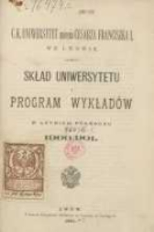 Skład Uniwersytetu i program wykładu w letniem półroczu 1900/1901. C.K Uniwersytet imienia Cesarza Franciszka I we Lwowie