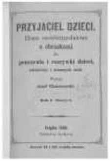 Przyjaciel Dzieci: pismo sześciotygodniowe z obrazkami dla pouczenia i rozrywki dzieci, młodzieży i starszych osób. 1866 R.1 z.1