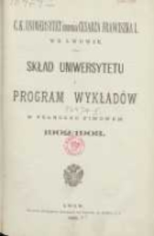 Skład Uniwersytetu i program wykładów w półroczu zimowem 1902/1903. C.K Uniwersytet imienia Cesarza Franciszka I