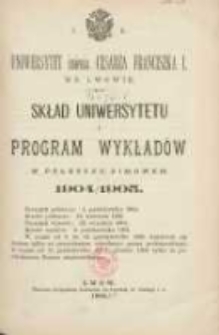 Skład Uniwersytetu i program wykładów w półroczu zimowem 1904/1905. C.K Uniwersytet imienia Cesarza Franciszka I we Lwowie