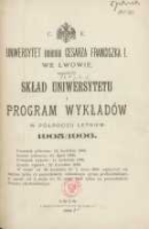 Skład Uniwersytetu i program wykładów w półroczu letnim 1905/1906. C.K. Uniwersytet imienia Cesarza Franciszka I we Lwowie