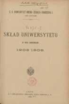 Skład Uniwersytetu w roku akademickim 1908/1909. C.K Uniwersytet imienia Cesarza Franciszka I we Lwowie