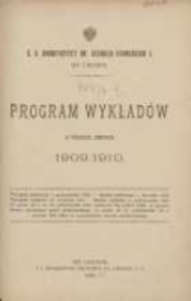 Program wykładów w półroczu zimowem 1909/1910. C. K. Uniwersytet imienia Franciszka I we Lwowie