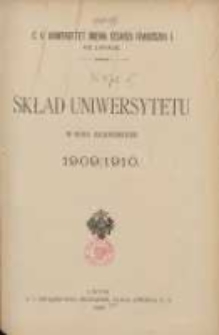 Skład Uniwersytetu w roku akademickim 1909/1910. C.K Uniwersytet imienia Cesarza Franciszka I we Lwowie