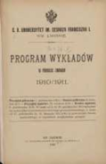 Program wykładów w półroczu zimowem 1910/1911. C.K Uniwersytet imienia Cesarza Franciszka I we Lwowie