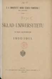 Skład Uniwersytetu w roku akademickim 1910/1911. C. K. Uniwersytet im. Cesarza Franciszka I we Lwowie