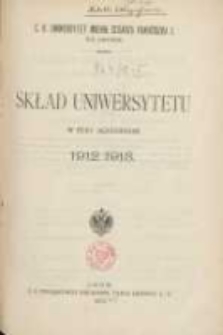 Skład Uniwersytetu w roku akademickim 1912/1913. C.K. Uniwersytet imienia Cesarza Franciszka I we Lwowie