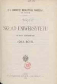 Skład Uniwersytetu w roku akademickim 19141915. C.K Uniwersytet imienia Cesarza Franciszka I we Lwowie