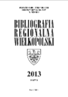 Bibliografia Regionalna Wielkopolski: 2013 Nr3