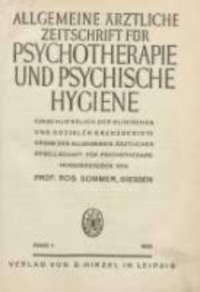 Allgemeine ärztliche Zeitschrift für Psychotherapie und psychische Hygiene: einschliesslich der klinischen und sozialen Grenzgebiete: Organ der Allgemeinen Ärztlichen Gesellschaft für Psychotherapie 1928 Bd.1