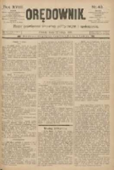 Orędownik: pismo poświęcone sprawom politycznym i sp&oacute;łecznym 1888.02.22 R.18 Nr43