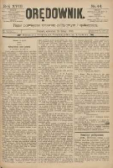 Orędownik: pismo poświęcone sprawom politycznym i spółecznym 1888.02.23 R.18 Nr44